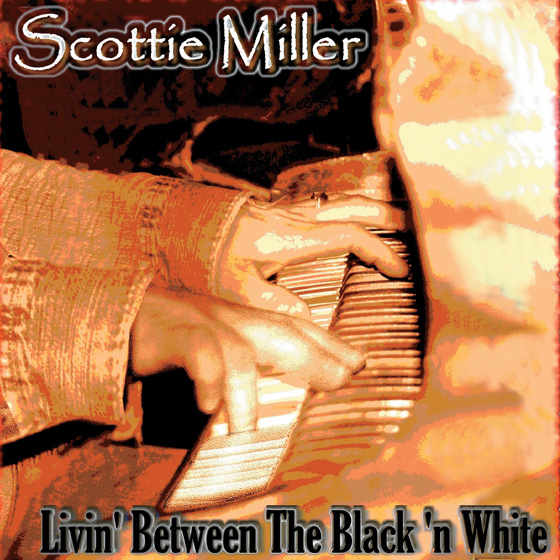 Scottie Miller Livin Between The Black n White